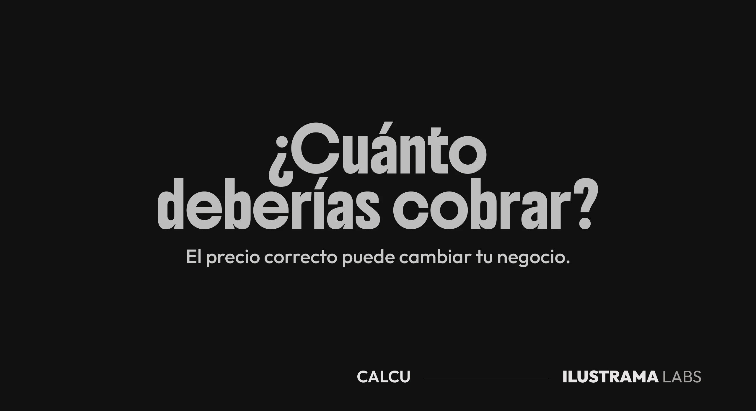 Prueba CALCU y descubre cuánto deberías cobrar realmente